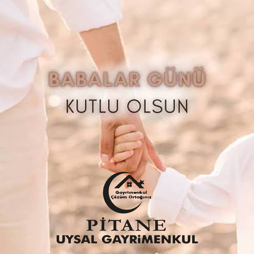 PİTANE UYSAL BABALAR GÜNÜ